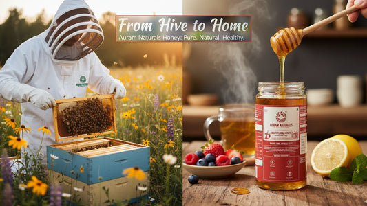 From Hive to Home: How Auram Naturals Honey Keeps You Healthy